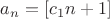 $a_n=[c_1n+1]$