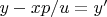 $y - x p / u = y'$