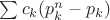 $\sum c_k (p_k^n - p_k)$