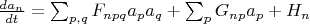 $\frac{d a_n}{dt}=\sum_{p,q} F_{npq} a_p a_q +\sum_{p} G_{np}a_p+H_n$