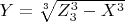 $ Y=\sqrt[3]{Z_3^3-X^3}$