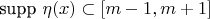 supp \eta(x)\subset[m-1,m+1]