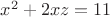$x^2+2xz=11$