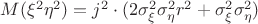 $M(\xi^2\eta^2) = j^2 \cdot (2\sigma_\xi^2\sigma_\eta^2 r^2 +\sigma_\xi^2\sigma_\eta^2 )$