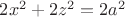 $2x^2+2z^2=2a^2$