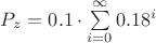 $P_z=0.1 \cdot \sum\limits_{i=0}^{\infty} 0.18^i$