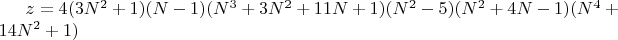 $z=4(3N^2+1)(N-1)(N^3+3N^2+11N+1)(N^2-5)(N^2+4N-1)(N^4+14N^2+1)$