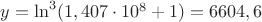 $y=\ln^3(1,407 \cdot 10^8+1)=6604,6$