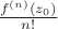 $\frac {f^{(n)}(z_0)}{n!} $