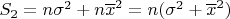 $S_2=n\sigma^2+n\overline{x}^2=n(\sigma^2+\overline{x}^2)$