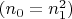 $(n_0=n_1^2)$