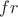 $fr$