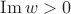 $\operatorname{Im}w > 0$