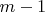 $ m-1$