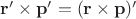 $\mathbf{r' \times p'} = (\mathbf{r \times p})'$