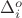 $\Delta_{i}^{o}$