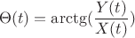 $$\Theta(t)=\arctg(\frac {Y(t)}{X(t)})$$