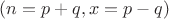 $(n=p+q,x=p-q)$