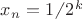$x_n = 1 \!\!\not{\phantom{|}}\, 2^k   $