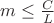 $m\leq \frac CL$