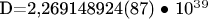D=2,269148924(87) &bull; 10^3^9