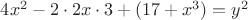$4x^2-2\cdot 2x\cdot 3 +(17+x^3)=y^2$
