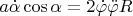 $ a \dot{\alpha} \cos \alpha = 2\dot{\varphi} \ddot{\varphi} R $