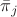 $\bar{\pi}_j$