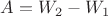 $A = W_2 - W_1$