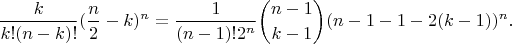 $$\frac{k}{k!(n-k)!}(\frac n2 -k)^n=\frac{1}{(n-1)!2^n}\binom{n-1}{k-1}(n-1-1-2(k-1))^n.$$