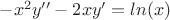 $-x^2y''-2xy'=ln(x)$