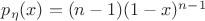 $p_{\eta}(x)=(n-1)(1-x)^{n-1}$