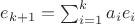 $e_{k+1} = \sum_{i=1}^k a_i e_i$ $e_{k+1} = \sum_{i=1}^k a_i e_i$