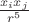 $\frac{x_{i}x_{j}}{r^{5}}$