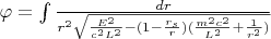 $\varphi=\int \frac{dr}{r^2\sqrt{\frac{E^2}{c^2L^2}-(1-\frac{r_s}{r})(\frac{m^2c^2}{L^2}+\frac{1}{r^2})}}$