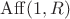 $\mathrm{Aff}(1, R)$