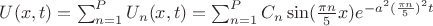 $U(x,t)=\sum_{n=1}^P U_n(x,t)=\sum_{n=1}^P C_n\sin (\frac{\pi n}{5}x)e^{-a^2(\frac{\pi n}{5})^2t}$