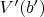 $V'(b')$