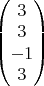 \begin{pmatrix} 3 \\ 3 \\ -1 \\ 3 \end{pmatrix}