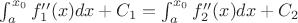 $\int_a^{x_0} f_1''(x)dx + C_1 =\int_a^{x_0} f_2''(x)dx + C_2  $