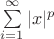 $\sum\limits_{i=1}^\infty |x|^p$