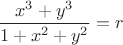 $\dfrac{x^3+y^3}{1+x^2+y^2}=r$