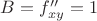 $B=f''_{xy}=1$