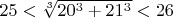 $25<\sqrt[3]{20^3+21^3}<26$