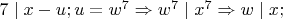 $7\mid x-u;u=w^7\Rightarrow w^7\mid x^7\Rightarrow w\mid x;$