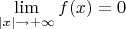 $\lim\limits_{|x|\to+\infty}f(x)=0$