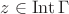 $z \in \operatorname{Int} \Gamma$