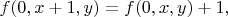 $f(0, x+1, y) = f(0, x, y) + 1,$