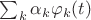 $\sum_k\alpha_k\varphi_k(t)$