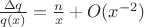 $\frac{\Delta q}{q(x)}=\frac{n}{x}+O(x^{-2})$